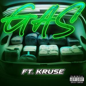 GAS (feat. Kruse) [Explicit]