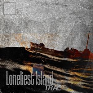 Loneliest Island