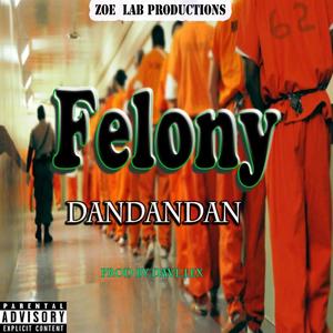 Felony (Explicit)