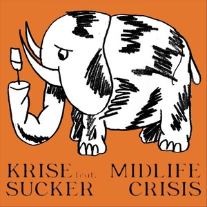 Midlife Crisis (feat. Sucker)