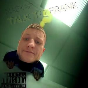 Talk To Frank (feat. ProphetSixFour) (Explicit)