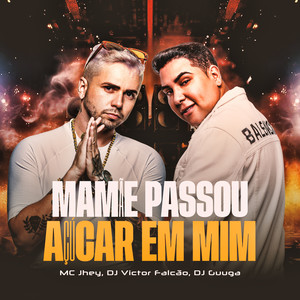 Mamãe Passou Acuçar em Mim (Explicit)