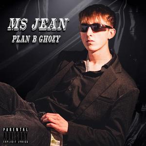 Ms. Jean (feat. Plan B & Ghozy) [Explicit]