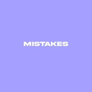Mistakes