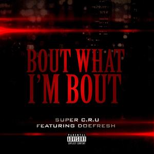 Bout What I'm Bout(feat. Doefresh) (Explicit)