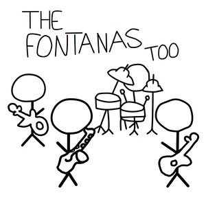 The Fontanas Too