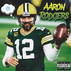 Aaron Rodgers (Explicit)