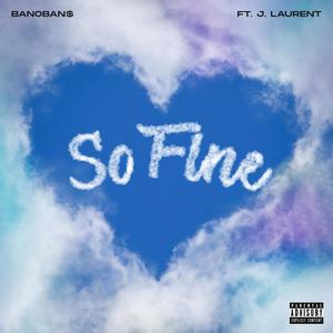 So Fine (feat. J.Laurent) (Explicit)
