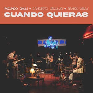 Cuando Quieras (Concierto Circular) [En Vivo Teatro Xirgu]