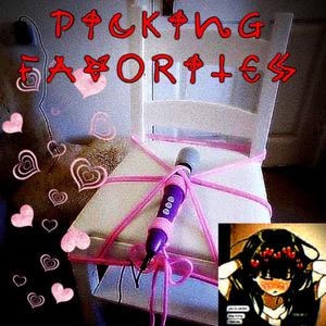 Picking Favorites (Explicit)