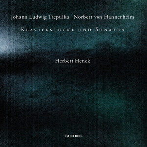 Johann Ludwig Trepulka, Norbert von Hannenheim - Klavierstücke und Sonaten