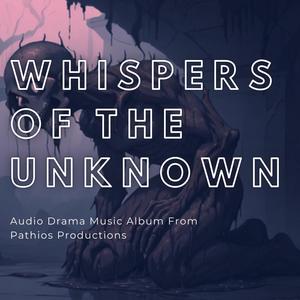 Whispers Of The Unknown