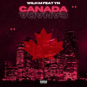 CANADA (feat. WILH M) [Explicit]