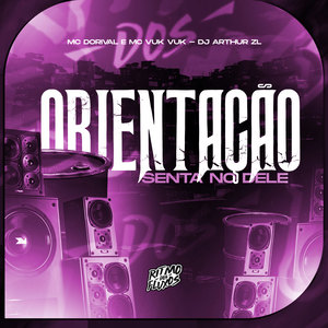 Orientação Senta no Dele (Explicit)