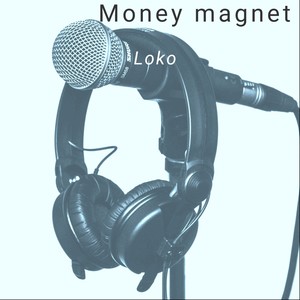 Money Magnet (Explicit)