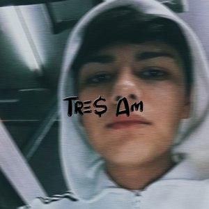 Tres Am (Explicit)