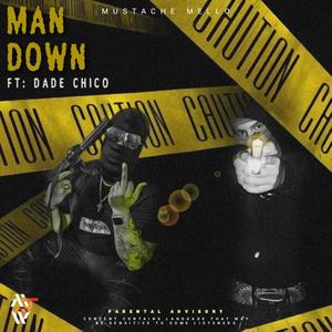 Man down (feat. Dade Chico) [Explicit]