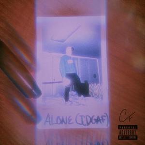 ALONE (feat. Seasonal) [IDGAF] (Explicit)