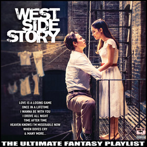 West Side Story The Ultimate Fantasy Playlist