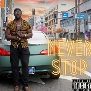 Never Stop (Explicit)