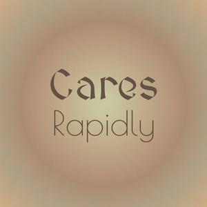 Cares Rapidly