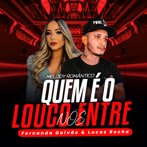 Quem É o Louco Entre Nós