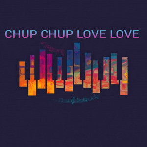 Chup Chup Love Love (Explicit)