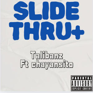 Slide Thru (feat. Chayansito) [Explicit]