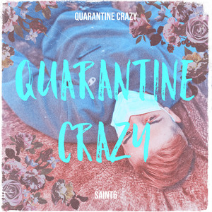 Quarantine Crazy (Explicit)