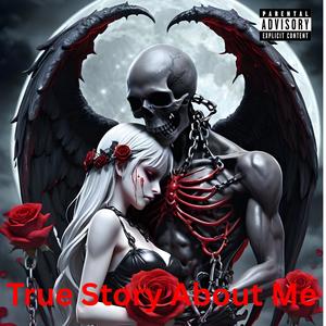 True Story About Me (Explicit)