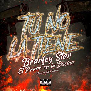 tu no la tiene (feat. el praak en la bocina)