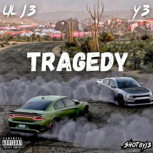 Tragedy (feat. Y3) (Explicit)