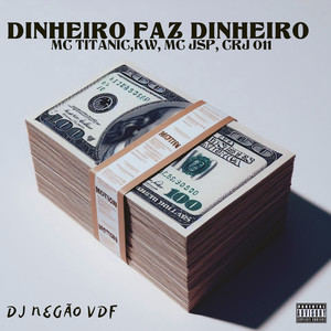 DINHEIRO FAZ DINHEIRO (Explicit)