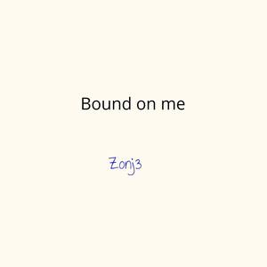 Bound on Me (Explicit)