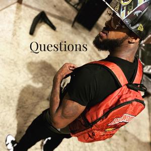 Questions (feat. GoGetta da goat) [Explicit]