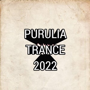 Purulia Trance 2022