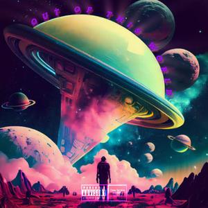 Out Of The World (Explicit)