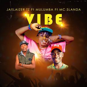 Vibe (feat. Mulumba & Mc Slanda)