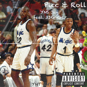 Picc & Roll (feat. 3ig GC) [Explicit]