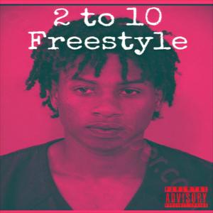 2 to 10 Freestyle (Explicit)