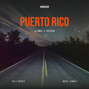 Puerto Rico (Slowed & Reverb) (Slowed & Reverb)