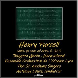 Henry Purcell: Come, Ye Sons of Arts, Z. 323