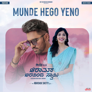 Munde Hego Yeno (From "Aaram Aravinda Swamy")