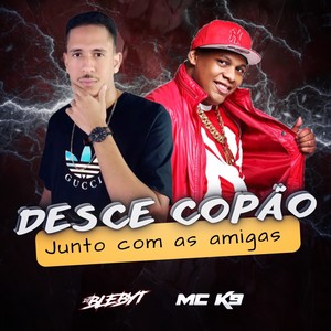 Desce Copao, Junto Com as Amigas (Explicit)