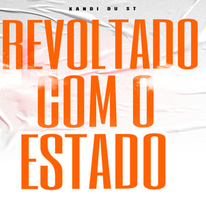 REVOLTADO COM O ESTADO (Explicit)