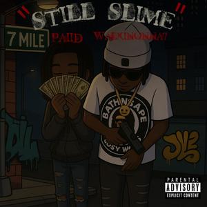 STILL SLIME (feat. WALIKONNA7) (Explicit)