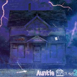 Auntie House 2 (feat. King Fooliano, 200Playzz & Bando Zoe) (Explicit)
