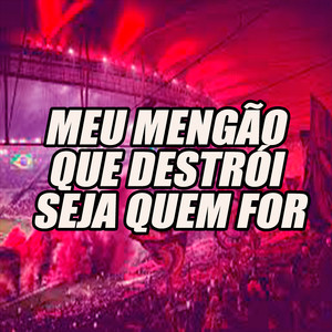 Meu Mengão que Destrói seja quem for