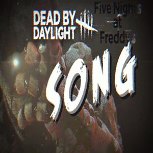 DEATH TO ALL (Springtrap DBD Song)