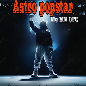 Astro Popstar (Explicit)